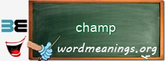 WordMeaning blackboard for champ